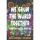 We Grow the World Together: Parenting Toward Abolition