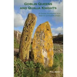 Goblin Queens and Qualia Knights: A Guide to Xisting in a Time of Catastrophes