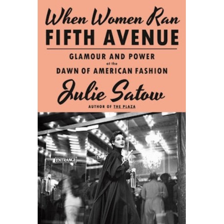 When Women Ran Fifth Avenue: Glamour and Power at the Dawn of American Fashion