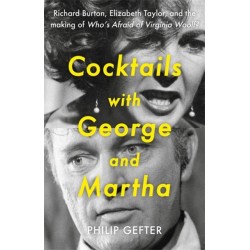 Cocktails with George and Martha: Richard Burton, Elizabeth Taylor, and the making of 'Who’s Afraid of Virginia Woolf?'