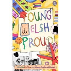 Young. Welsh. Proud