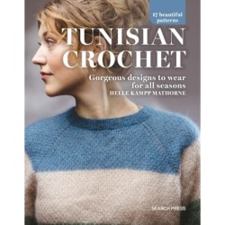 Tunisian Crochet: Gorgeous Designs to Wear for All Seasons
