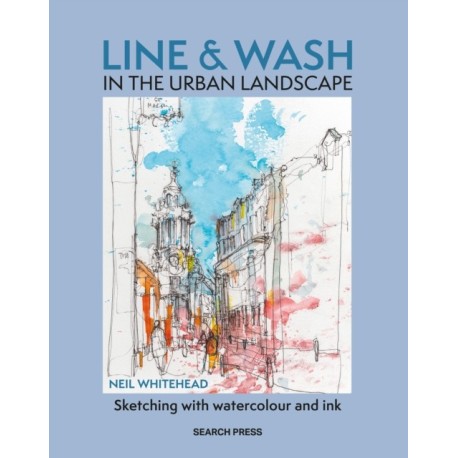 Line & Wash in the Urban Landscape: Sketching with Watercolour & Ink