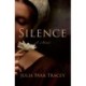 Silence: A Novel