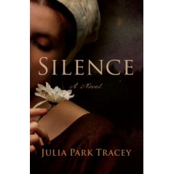 Silence: A Novel