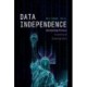Data Independence: Reclaiming Privacy in an Era of Evolving Tech