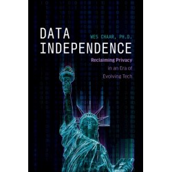 Data Independence: Reclaiming Privacy in an Era of Evolving Tech