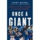 Once a Giant: A Story of Victory, Tragedy, and Life After Football