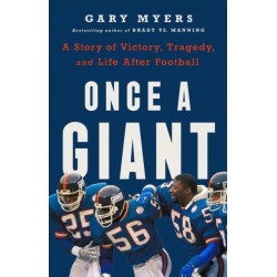 Once a Giant: A Story of Victory, Tragedy, and Life After Football