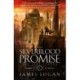 The Silverblood Promise: a thrilling epic fantasy debut perfect for fans of Scott Lynch and James Islington (Book 1 of the Last Legacy)