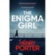 The Enigma Girl: A gripping spy thriller perfect for fans of Mick Herron, Charles Cumming and David McCloskey