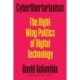 Cyberlibertarianism: The Right-Wing Politics of Digital Technology