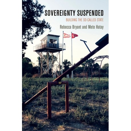 Sovereignty Suspended: Building the So-Called State