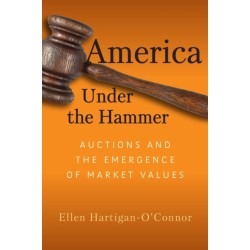 America Under the Hammer: Auctions and the Emergence of Market Values