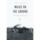 Walks on the Ground: A Tribal History of the Ponca Nation