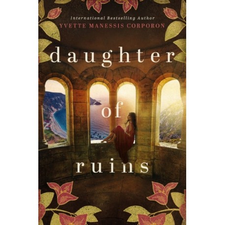 Daughter of Ruins: A Novel