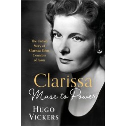 CLARISSA: Muse to Power, The Untold Story of Clarissa Eden, Countess of Avon