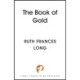 The Book of Gold: the first magical book heist novel in the Feral Gods trilogy