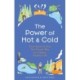 The Power of Hot and Cold