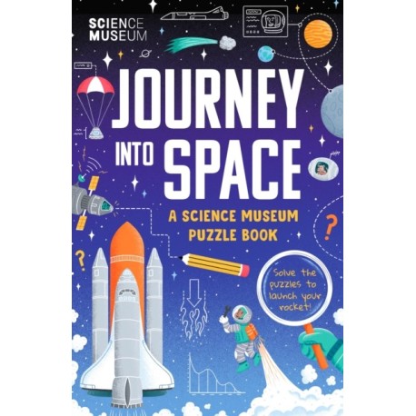The Science Museum Puzzle Book - Journey into Space: The perfect family puzzle book for Christmas