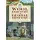 The Wool Industry a Global History: Covering Two Thousand Years