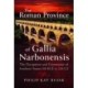 The Roman Province of Gallia Narbonensis: The Occupation and Governance of Southern France, 118 BCE to 235 CE