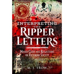 Interpreting the Ripper Letters: Missed Clues and Reflections on Victorian Society