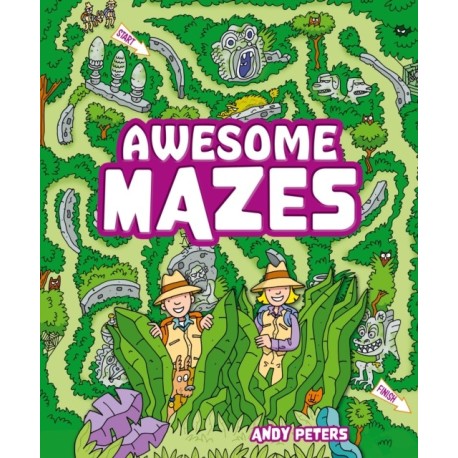 Awesome Mazes: Over 200 Incredible Puzzles to Navigate!