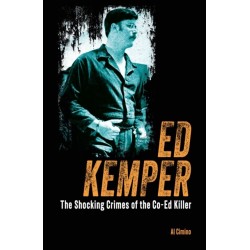 Ed Kemper: The Shocking Crimes of the Co-Ed Killer
