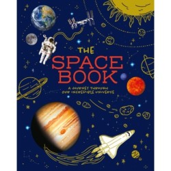 The Space Book: A Journey through Our Incredible Universe