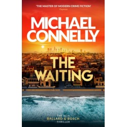 The Waiting: The Brand New Ballard & Bosch Thriller