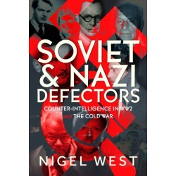 Soviet and Nazi Defectors: Counter-Intelligence in WW2 and the Cold War