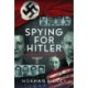 Spying for Hitler: Nazis Who Infiltrated America