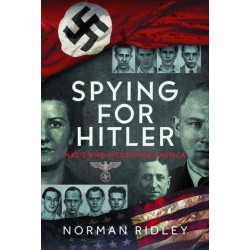 Spying for Hitler: Nazis Who Infiltrated America
