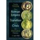 The Roman Empire in Transition and Crisis: An Alternative History AD 651-950