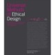 Universal Methods of Ethical Design: 100 Ways to Become More Ethically Aware, Responsible, and Active in Your Design Work
