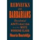Rednecks and Barbarians: Uniting the White and Racialized Working Class