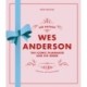 Wes Anderson: The Iconic Filmmaker and his Work