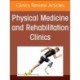 Amputation Rehabilitation, An Issue of Physical Medicine and Rehabilitation Clinics of North America