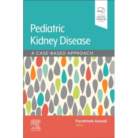 Assadi/Pediatric Kidney Disease: A Case-Based Approach