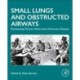 Small Lungs and Obstructed Airways: Reassessing Chronic Obstructive Pulmonary Disease