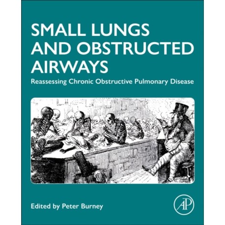 Small Lungs and Obstructed Airways: Reassessing Chronic Obstructive Pulmonary Disease