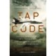 Tap Code: The Epic Survival Tale of a Vietnam POW and the Secret Code That Changed Everything