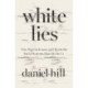 White Lies: Nine Ways to Expose and Resist the Racial Systems That Divide Us