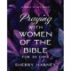 Praying with Women of the Bible for 30 Days: A Bible Study Guide