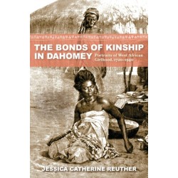 The Bonds of Kinship in Dahomey: Portraits of West African Girlhood, 1720–1940