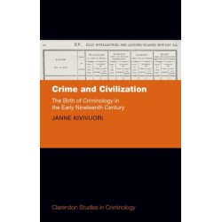 Crime and Civilization: The Birth of Criminology in the Early Nineteenth Century