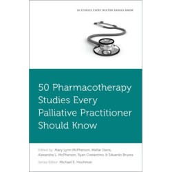 50 Pharmacotherapy Studies Every Palliative Practitioner Should Know
