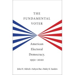The Fundamental Voter: American Electoral Democracy, 1952-2020
