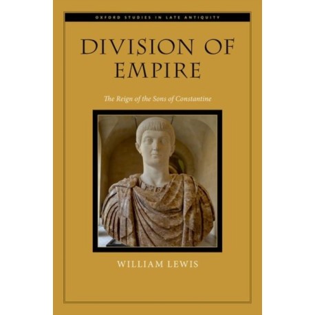 Division of Empire: The Reign of the Sons of Constantine